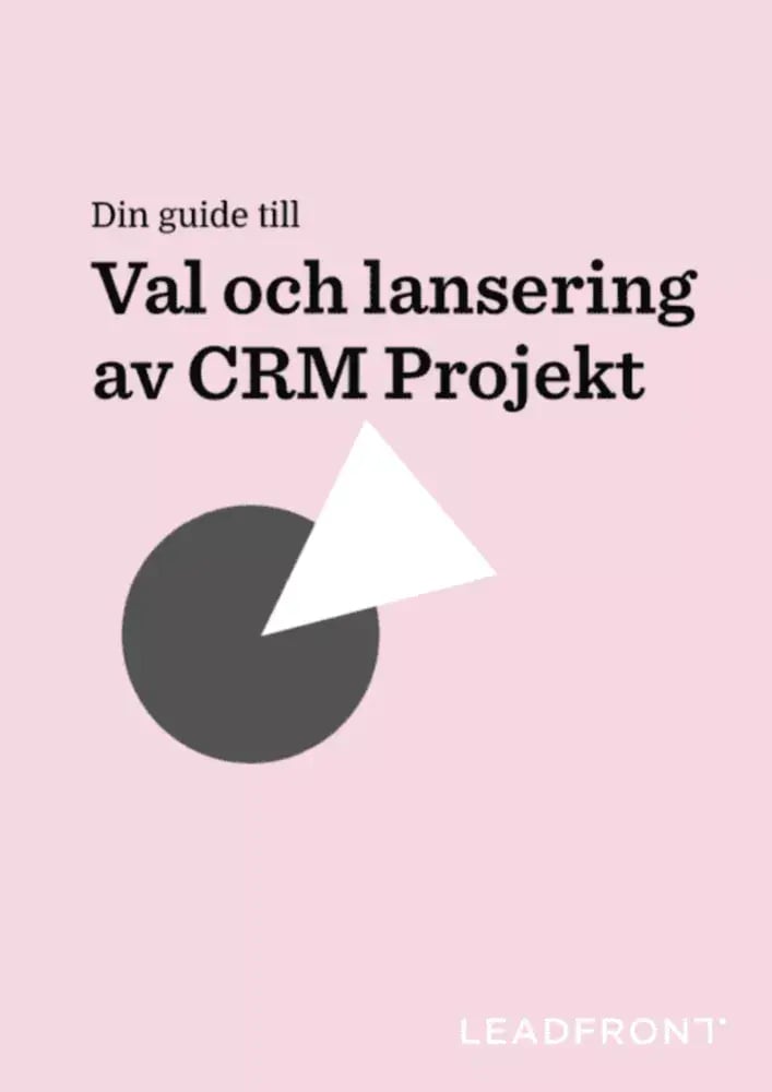Whitepaper: Val och lansering av CRM projekt - Leadfront AB